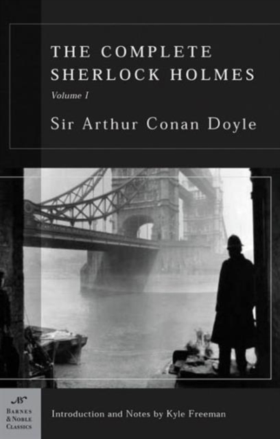 The Complete Sherlock Holmes, Volume I (Barnes & Noble Classics Series), Paperback / softback Book