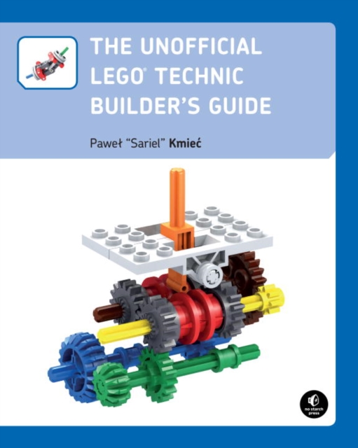 The Unofficial LEGO Technic Builder's Guide, Paperback Book