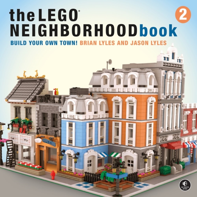 The Lego Neighborhood Book 2 : Build Your Own Town!, Paperback / softback Book