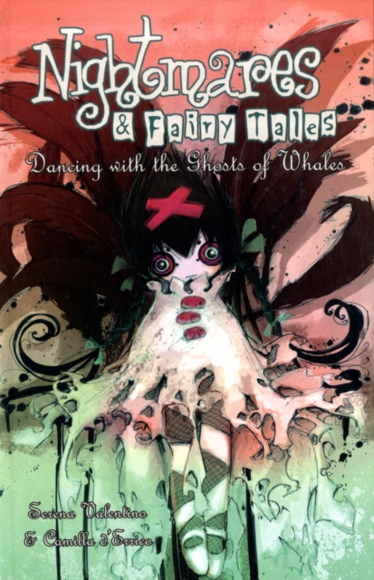 Nightmares & Fairy Tales Volume 4: Dancing with the Ghosts of Whales, Paperback / softback Book