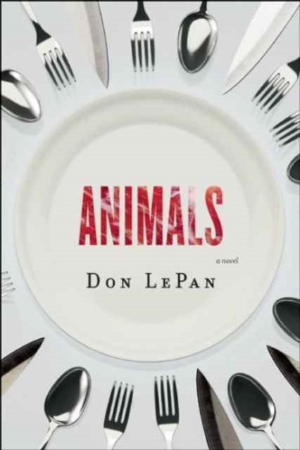Animals : A Novel, Paperback / softback Book