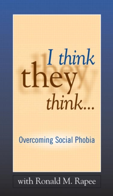 I Think They Think . . . : Overcoming Social Phobia, DVD-ROM Book