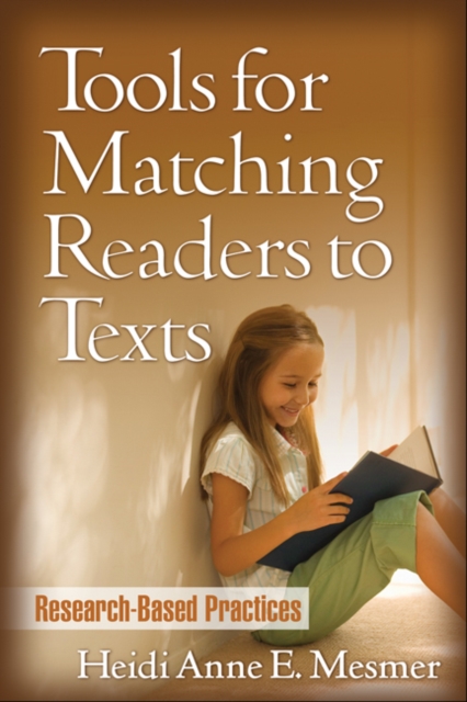 Tools for Matching Readers to Texts : Research-Based Practices, Paperback / softback Book