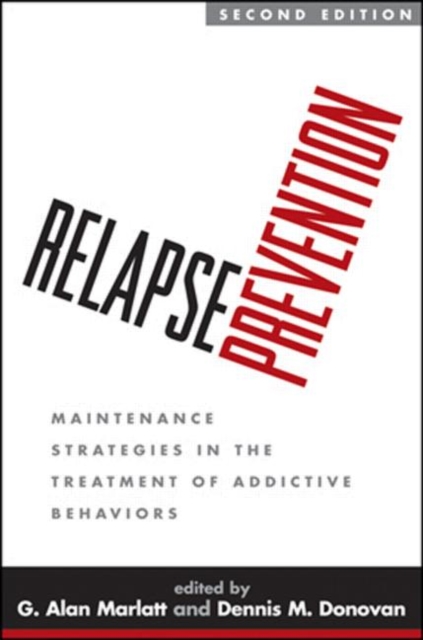 Relapse Prevention, Second Edition : Maintenance Strategies in the Treatment of Addictive Behaviors, Paperback / softback Book