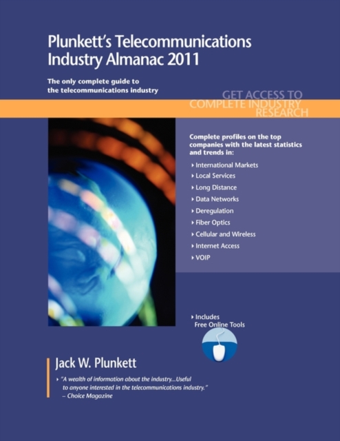 Plunkett's Telecommunications Industry Almanac : Telecommunications Industry Market Research, Statistics, Trends & Leading Companies, Paperback / softback Book
