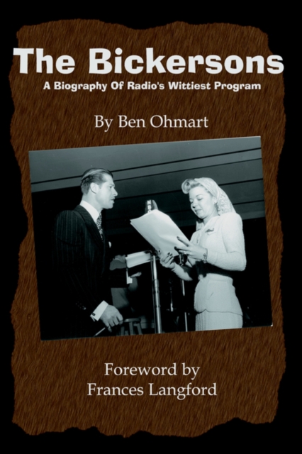 The Bickersons : A Biography of Radio's Wittiest Program, Paperback / softback Book