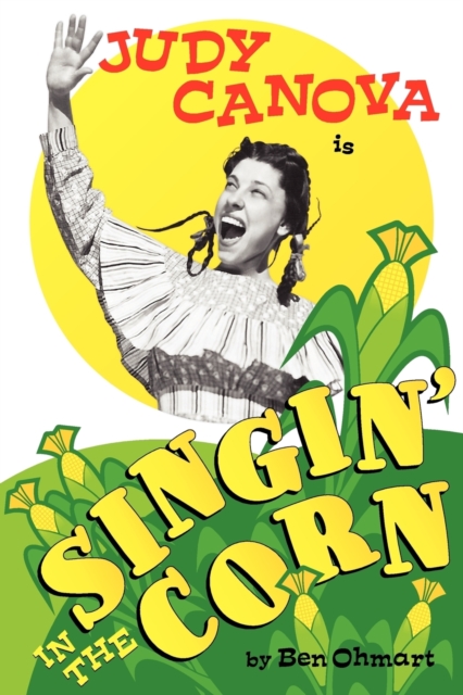 Judy Canova : Singin' in the Corn!, Paperback / softback Book