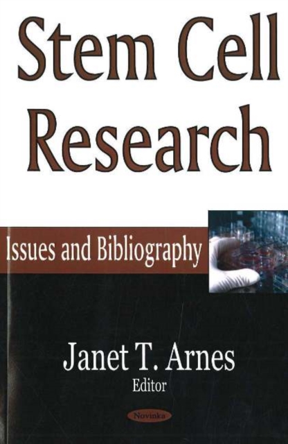 Stem Cell Research : Issues & Bibliography, Hardback Book