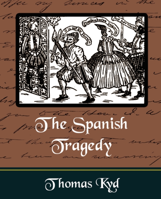The Spanish Tragedy, Paperback / softback Book