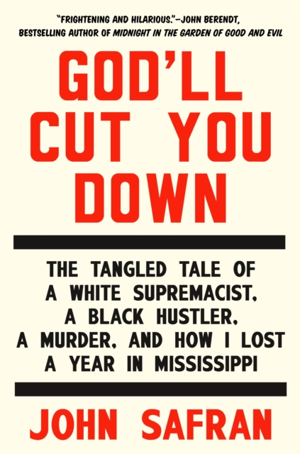 GODLL CUT YOU DOWN THE TANGLED TALE OF A, Hardback Book