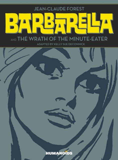 Barbarella & The Wrath Of The Minute-eater, Hardback Book