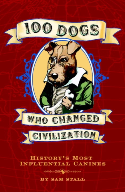 100 Dogs Who Changed Civilization, EPUB eBook