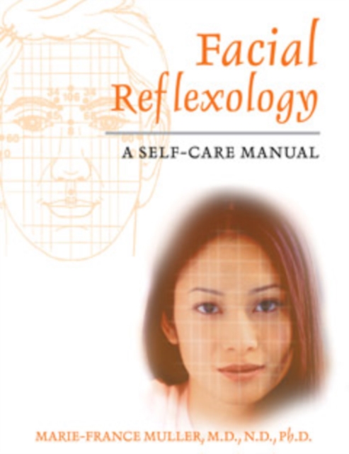 Facial Reflexology : A Self-Care Manual, Paperback / softback Book