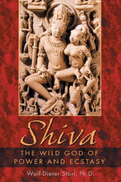 Shiva : The Wild God of Power and Ecstasy, Paperback / softback Book