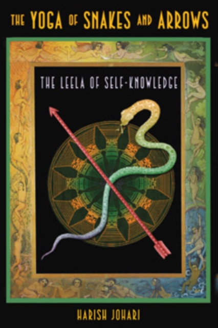 The Yoga of Snakes and Ladders : The Leela of Self-Knowledge, Paperback / softback Book