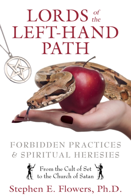 Lords of the Left-Hand Path : Forbidden Practices and Spiritual Heresies, Paperback / softback Book