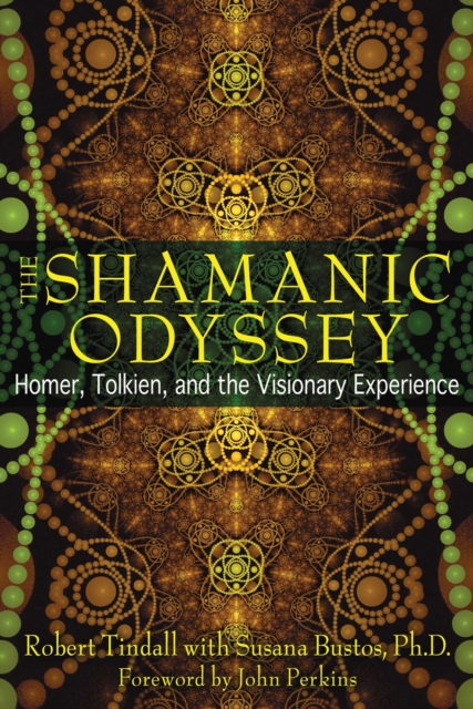 The Shamanic Odyssey : Homer, Tolkien, and the Visionary Experience, EPUB eBook
