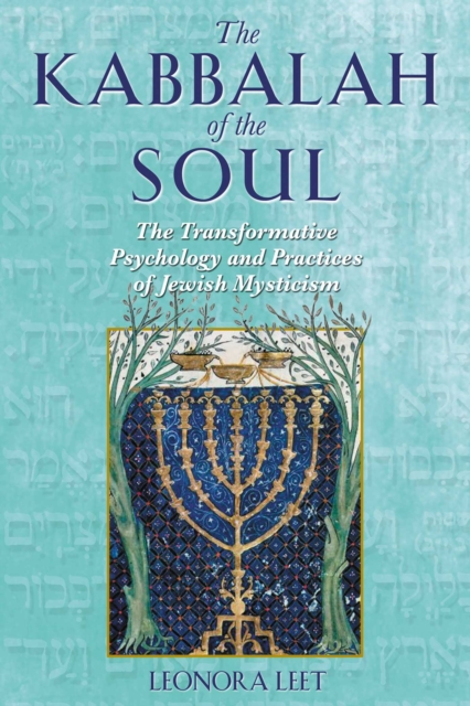 The Kabbalah of the Soul : The Transformative Psychology and Practices of Jewish Mysticism, EPUB eBook