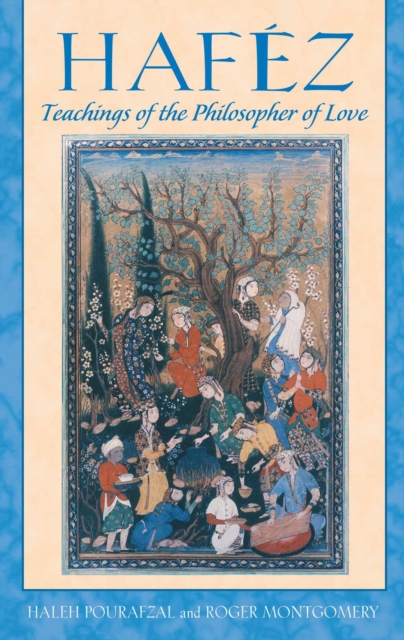 Hafez : Teachings of the Philosopher of Love, EPUB eBook