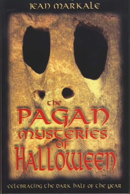 The Pagan Mysteries of Halloween : Celebrating the Dark Half of the Year, EPUB eBook
