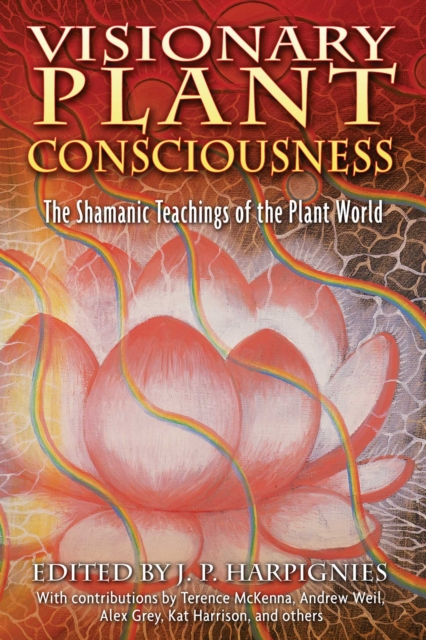 Visionary Plant Consciousness : The Shamanic Teachings of the Plant World, EPUB eBook