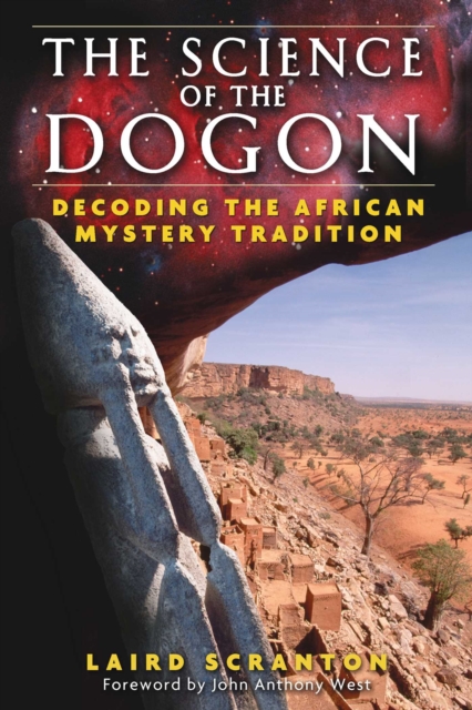 The Science of the Dogon : Decoding the African Mystery Tradition, EPUB eBook