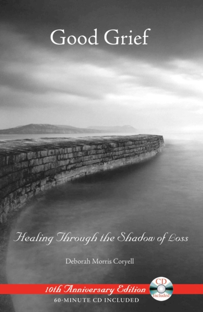 Good Grief : Healing Through the Shadow of Loss, EPUB eBook