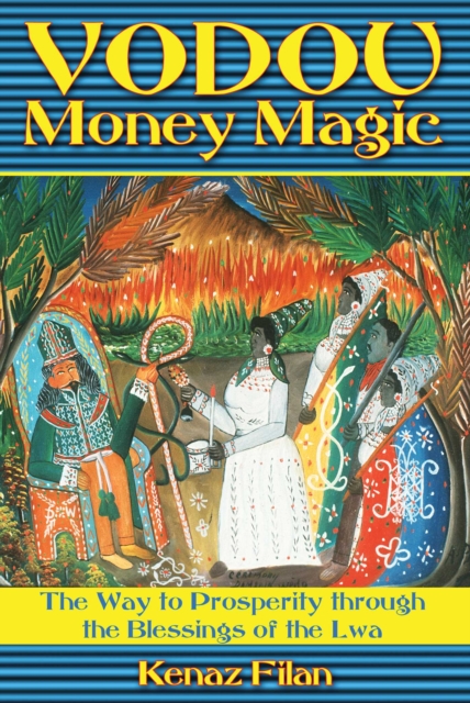 Vodou Money Magic : The Way to Prosperity through the Blessings of the Lwa, EPUB eBook