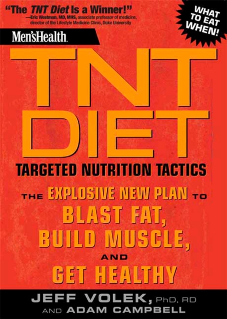 Men's Health TNT Diet : The Explosive New Plan to Blast Fat, Build Muscle, and Get Healthy in 12 Weeks, Paperback / softback Book
