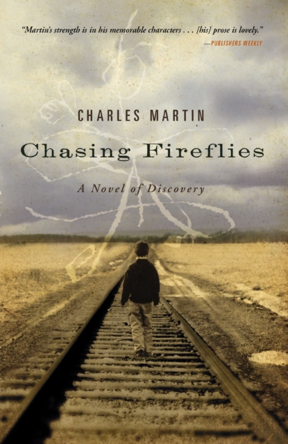 Chasing Fireflies : A Novel of Discovery, Paperback / softback Book
