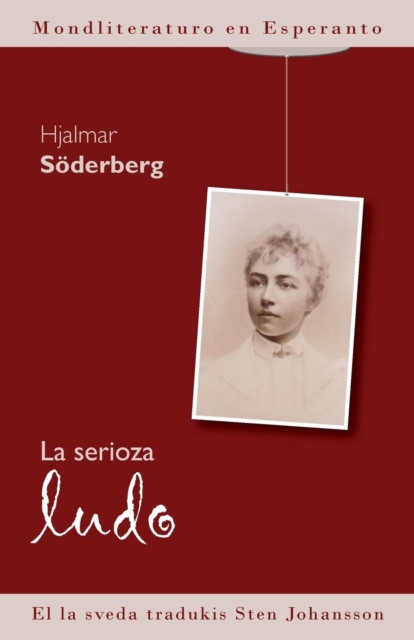 La Serioza Ludo (Mondliteraturo En Esperanto), Paperback / softback Book