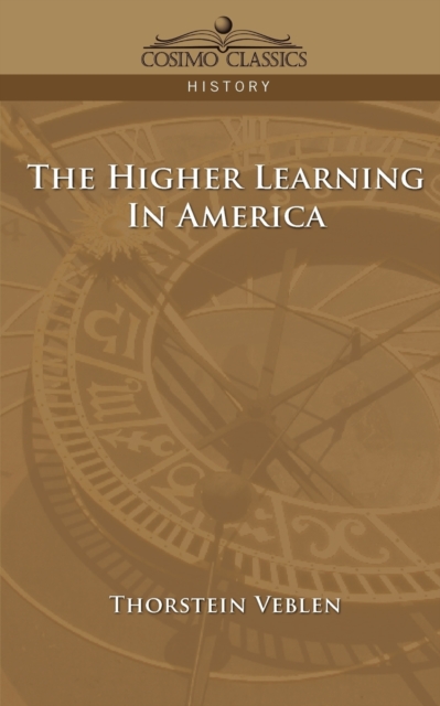 The Higher Learning in America, Paperback / softback Book
