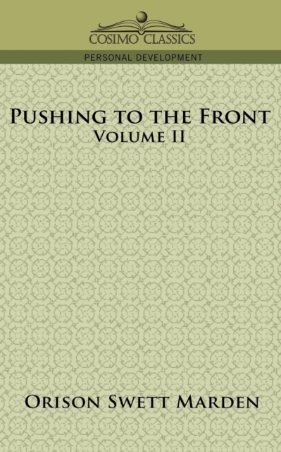 Pushing to the Front, Volume II, Paperback / softback Book