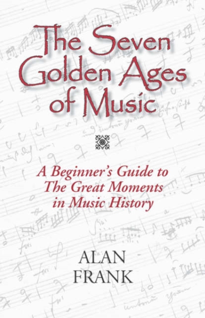 The Seven Golden Ages of Music, Paperback / softback Book