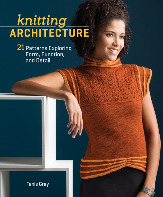 Knitting Architecture : 20 Patterns Exploring Form, Function, and Detail, Paperback / softback Book