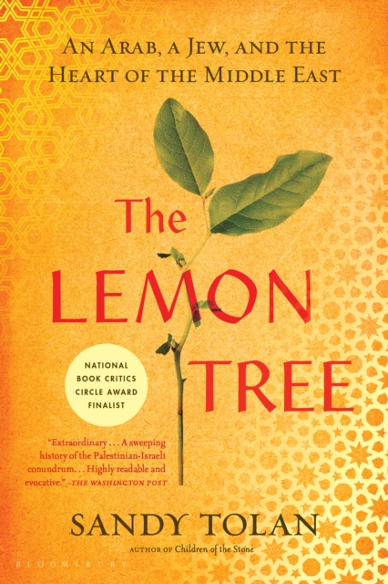 The Lemon Tree : An Arab, a Jew, and the Heart of the Middle East, EPUB eBook