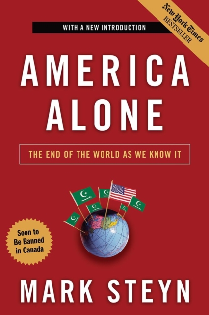 America Alone : The End of the World As We Know It, Paperback Book
