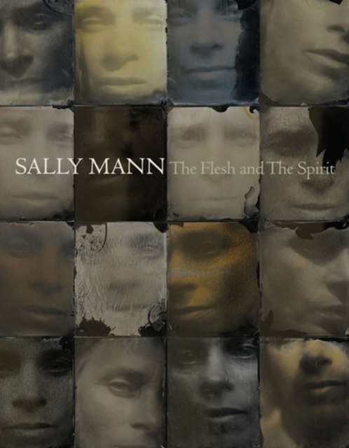 Sally Mann: The Flesh and The Spirit, Hardback Book