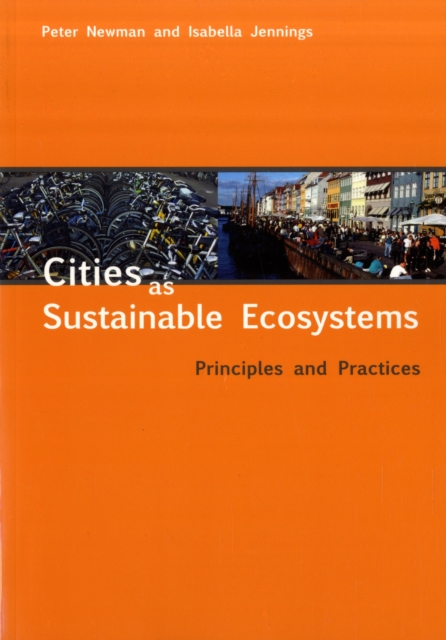 Cities as Sustainable Ecosystems : Principles and Practices, Paperback / softback Book