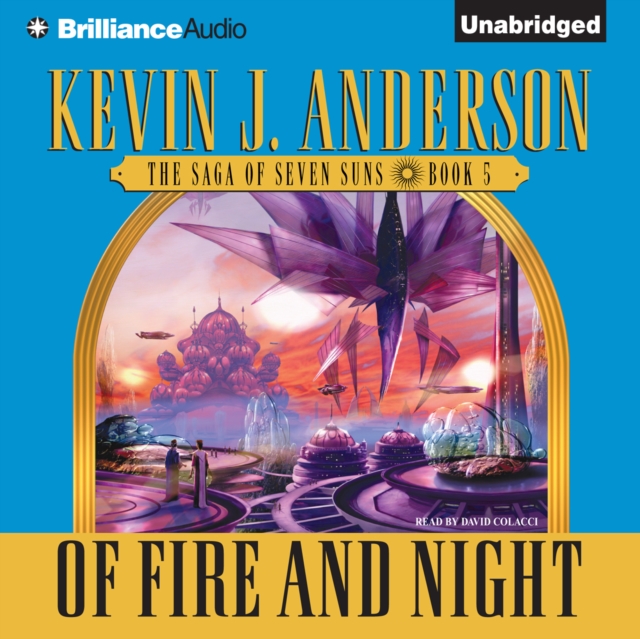 Of Fire and Night : The Saga of Seven Suns, Book 5, eAudiobook MP3 eaudioBook