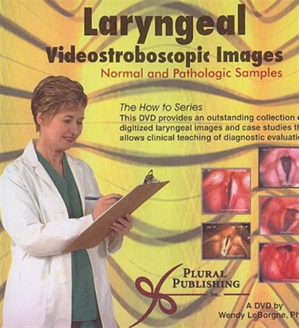 Laryngeal Videostroboscopic Images : Normal and Pathologic Samples, DVD Audio Book