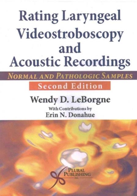 Rating Laryngeal Videostroboscopy and Acoustic Recordings : Normal and Pathologic Samples, DVD-ROM Book
