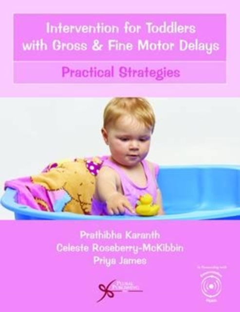 Intervention for Toddlers with Gross and Fine Motor Delays : Practical Strategies, Paperback / softback Book