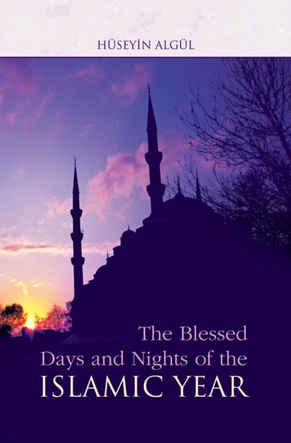 Blessed Days & Nights Of The Islamic Yea, EPUB eBook
