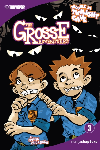 The Grosse Adventures manga chapter book volume 3 : Trouble At Twilight Cave, Paperback / softback Book