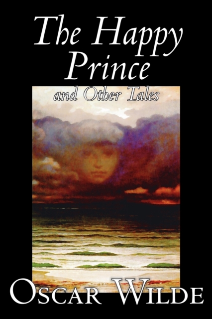 The Happy Prince and Other Tales by Oscar Wilde, Fiction, Literary, Classics, Paperback / softback Book