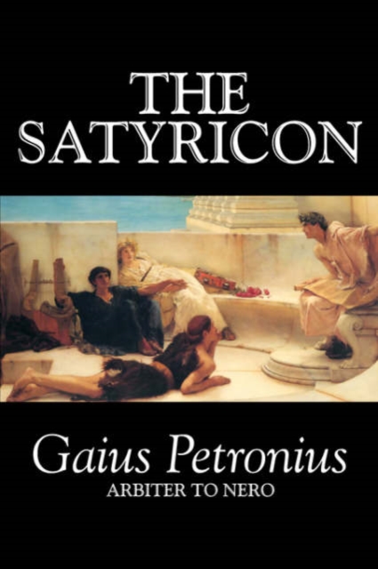 The Satyricon, Hardback Book