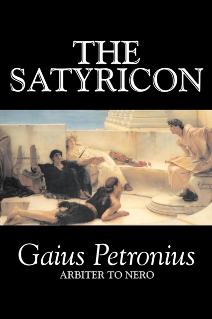 The Satyricon, Paperback / softback Book