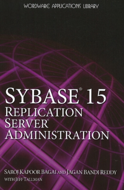 Sybase 15.0 Replication Server Administration, Paperback Book