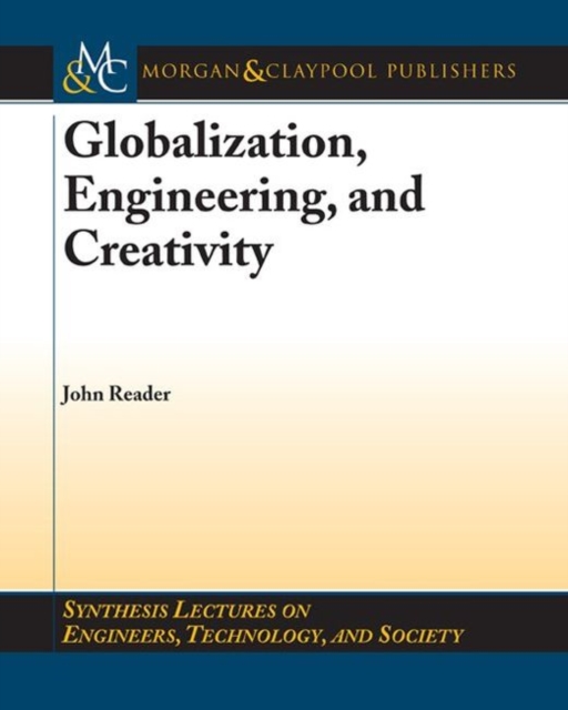 Globalization, Engineering, and Creativity, Paperback / softback Book